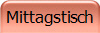 Mittagstisch